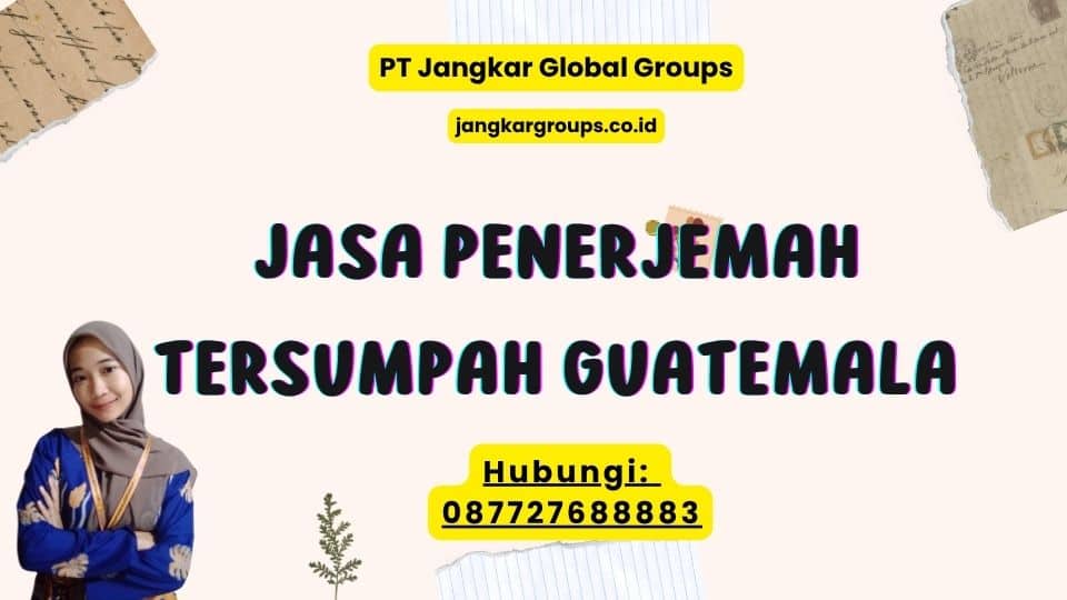 Jasa Penerjemah Tersumpah Guatemala