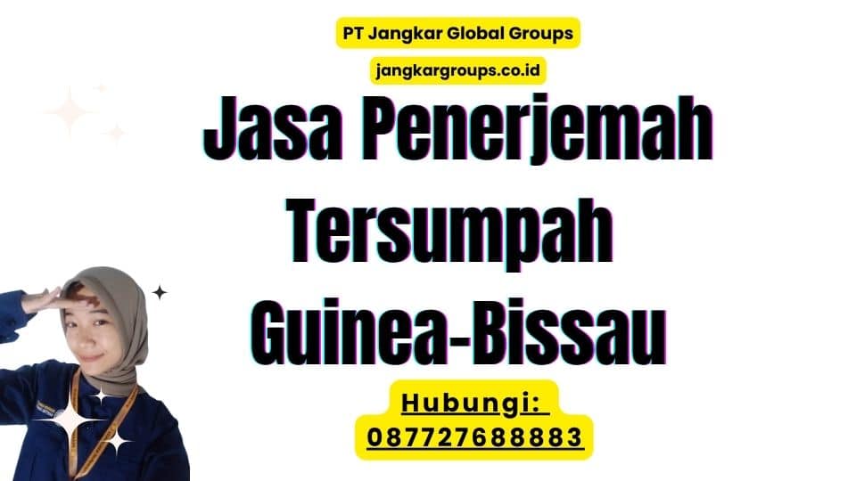 Jasa Penerjemah Tersumpah Guinea-Bissau