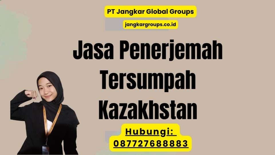 Jasa Penerjemah Tersumpah Kazakhstan