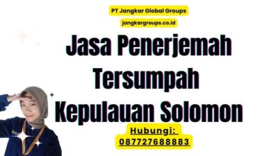 Jasa Penerjemah Tersumpah Kepulauan Solomon
