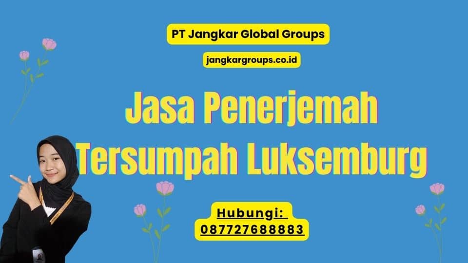 Jasa Penerjemah Tersumpah Luksemburg