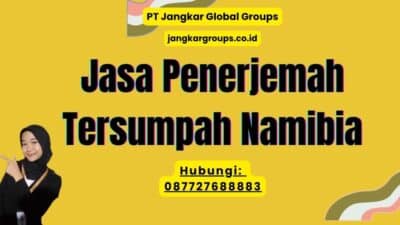 Jasa Penerjemah Tersumpah Namibia