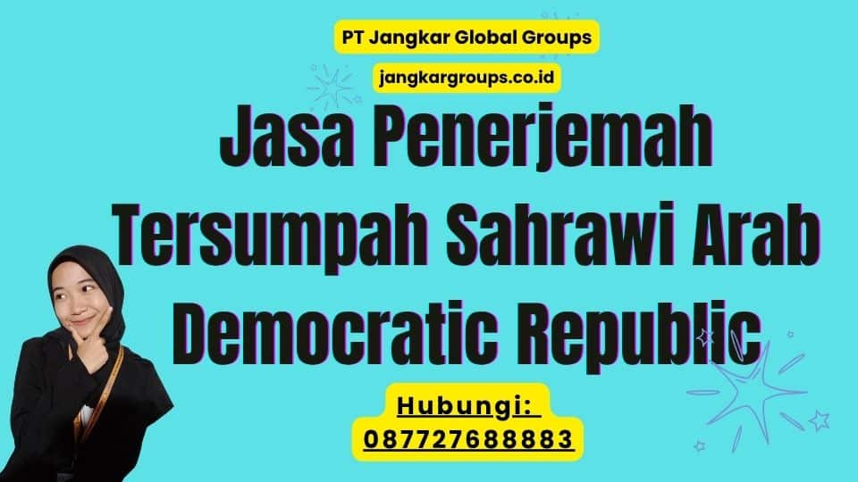 Jasa Penerjemah Tersumpah Sahrawi Arab Democratic Republic