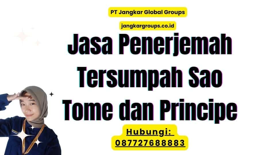Jasa Penerjemah Tersumpah Sao Tome dan Principe