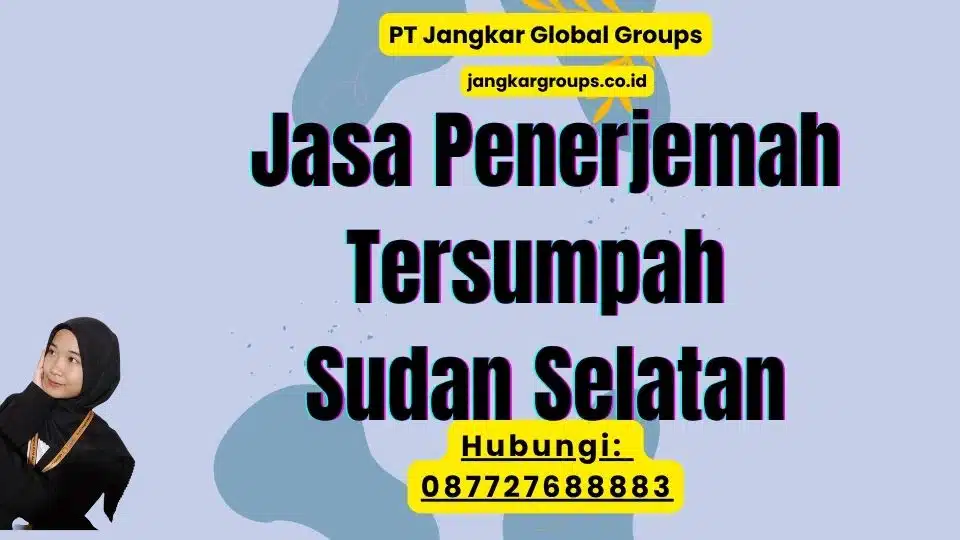 Jasa Penerjemah Tersumpah Sudan Selatan