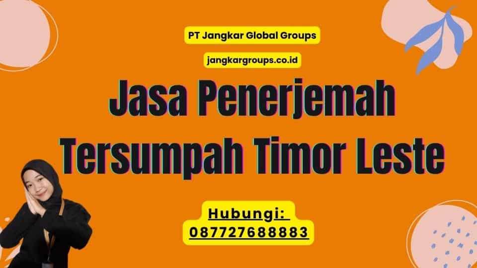 Jasa Penerjemah Tersumpah Timor Leste