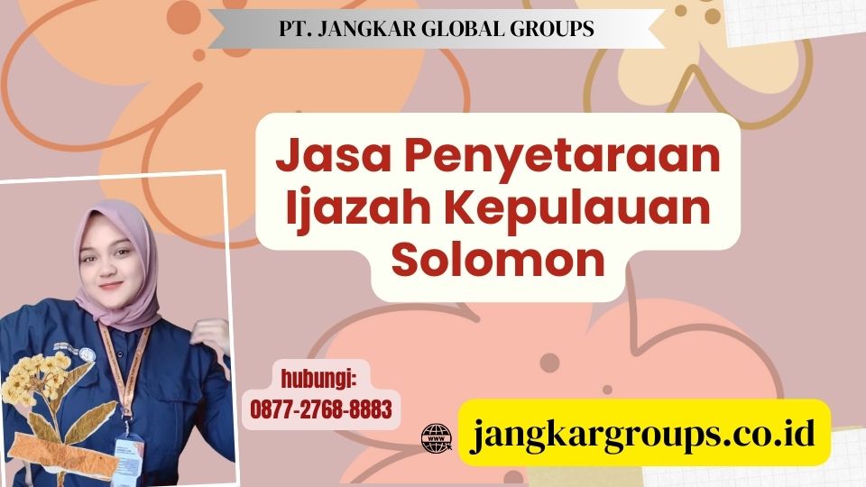 Jasa Penyetaraan Ijazah Kepulauan Solomon