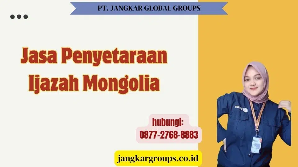 Jasa Penyetaraan Ijazah Mongolia