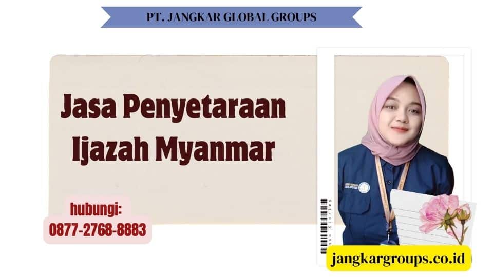 Jasa Penyetaraan Ijazah Myanmar