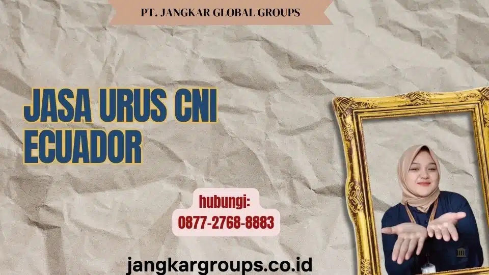 Jasa Urus CNI Ecuador