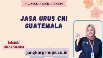 Jasa Urus CNI Guatemala