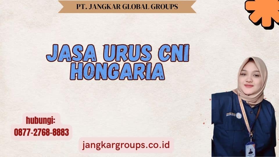 Jasa Urus CNI Hongaria