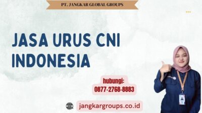 Jasa Urus CNI Indonesia