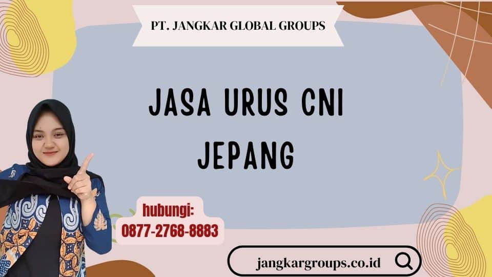 Jasa Urus CNI Jepang