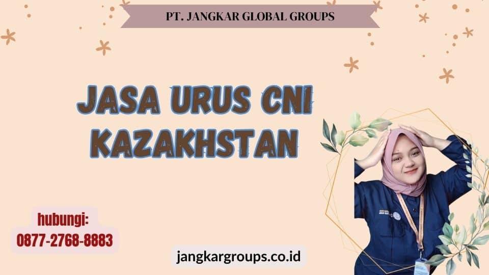 Jasa Urus CNI Kazakhstan