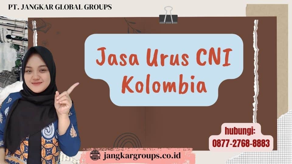 Jasa Urus CNI Kolombia