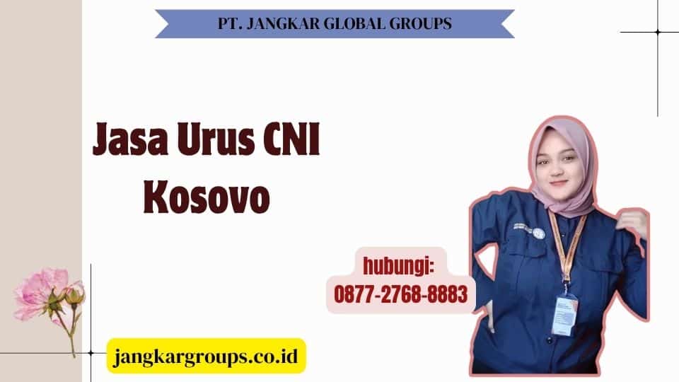 Jasa Urus CNI Kosovo