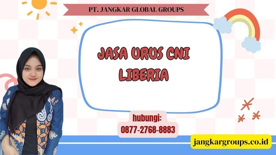 Jasa Urus CNI Liberia