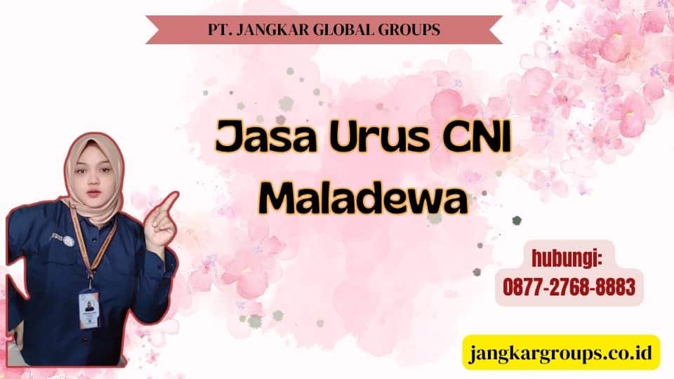 Jasa Urus CNI Maladewa