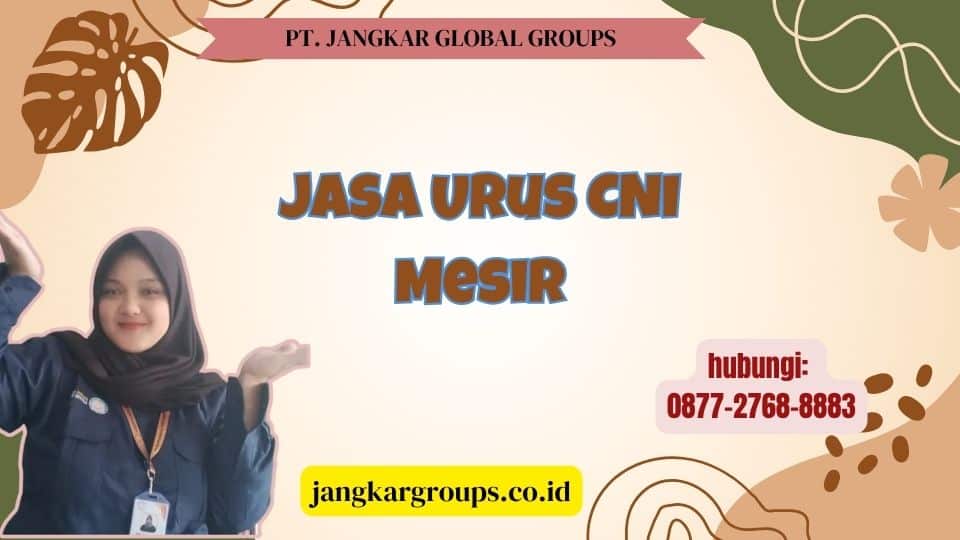 Jasa Urus CNI Mesir