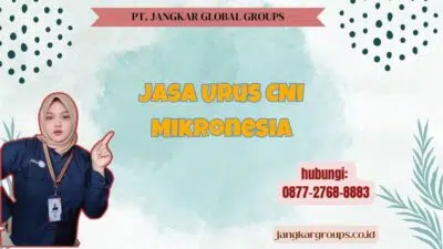 Jasa Urus CNI Mikronesia