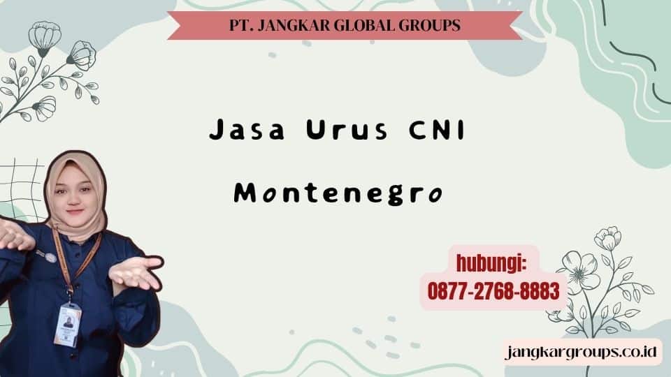 Jasa Urus CNI Montenegro
