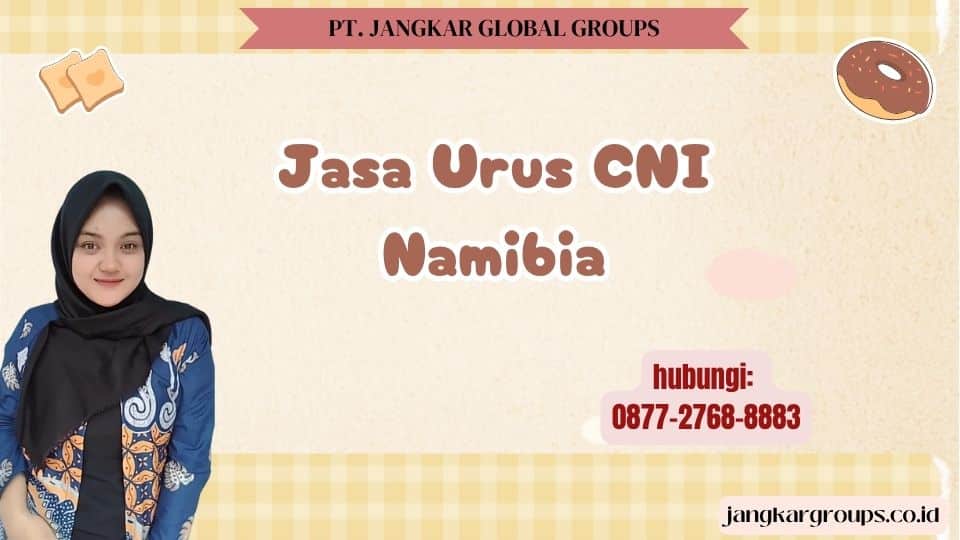Jasa Urus CNI Namibia