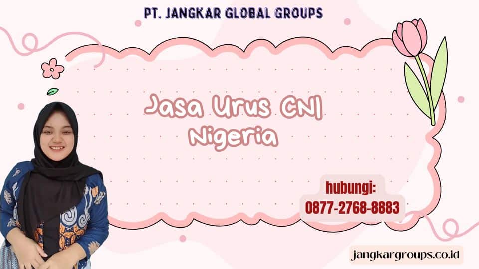 Jasa Urus CNI Nigeria