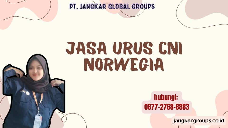 Jasa Urus CNI Norwegia