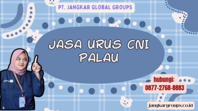 Jasa Urus CNI Palau
