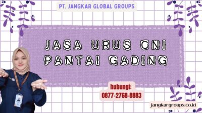 Jasa Urus CNI Pantai Gading