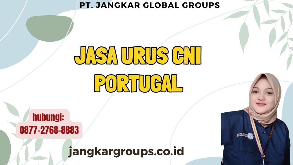 Jasa Urus CNI Portugal