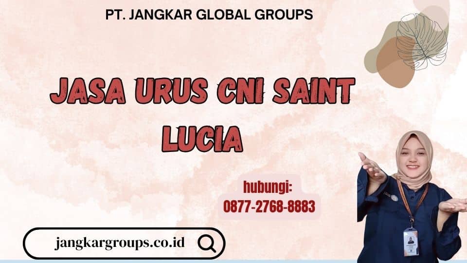 Jasa Urus CNI Saint Lucia