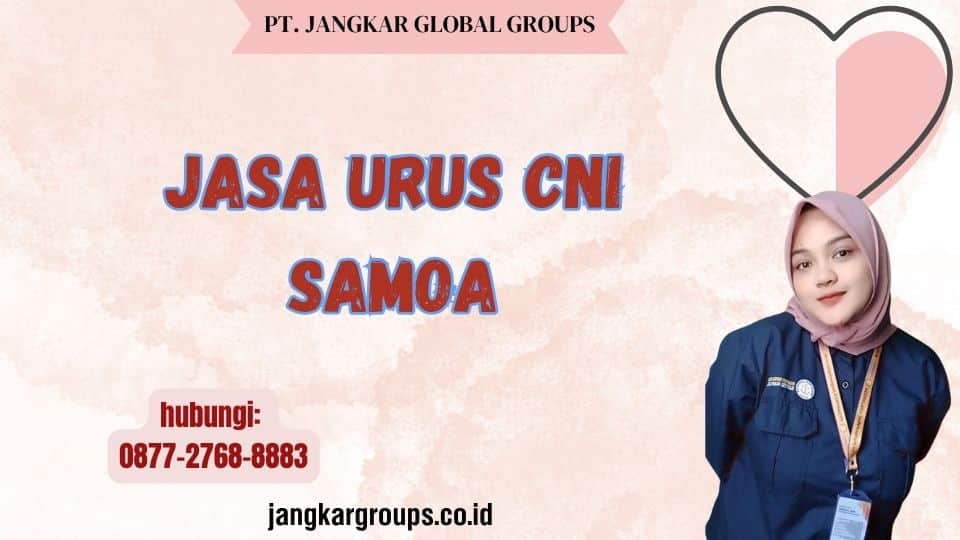 Jasa Urus CNI Samoa