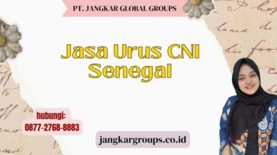 Jasa Urus CNI Senegal