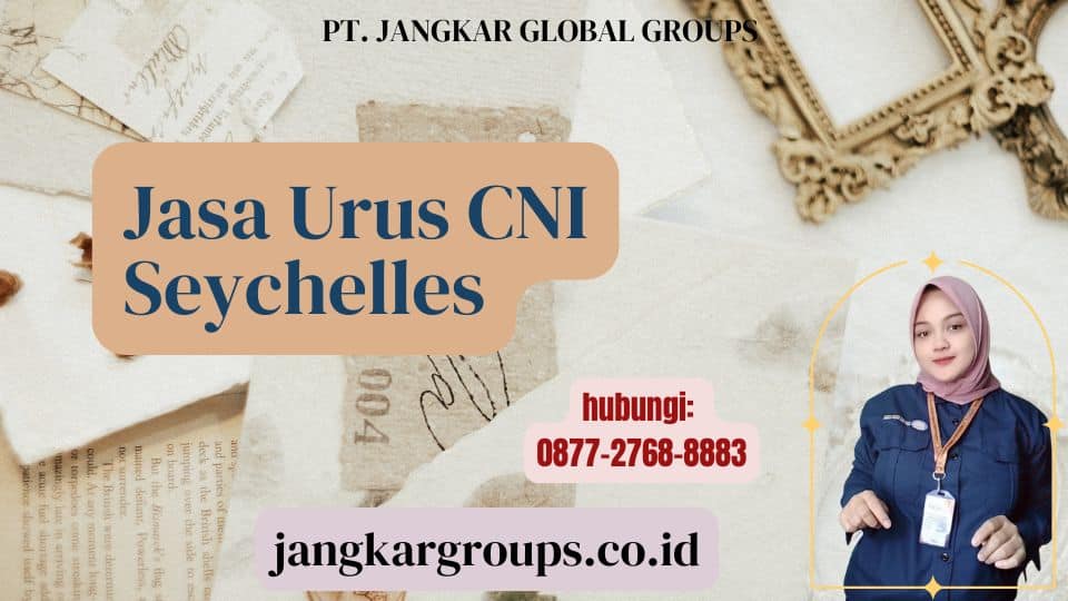 Jasa Urus CNI Seychelles