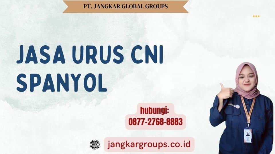 Jasa Urus CNI Spanyol