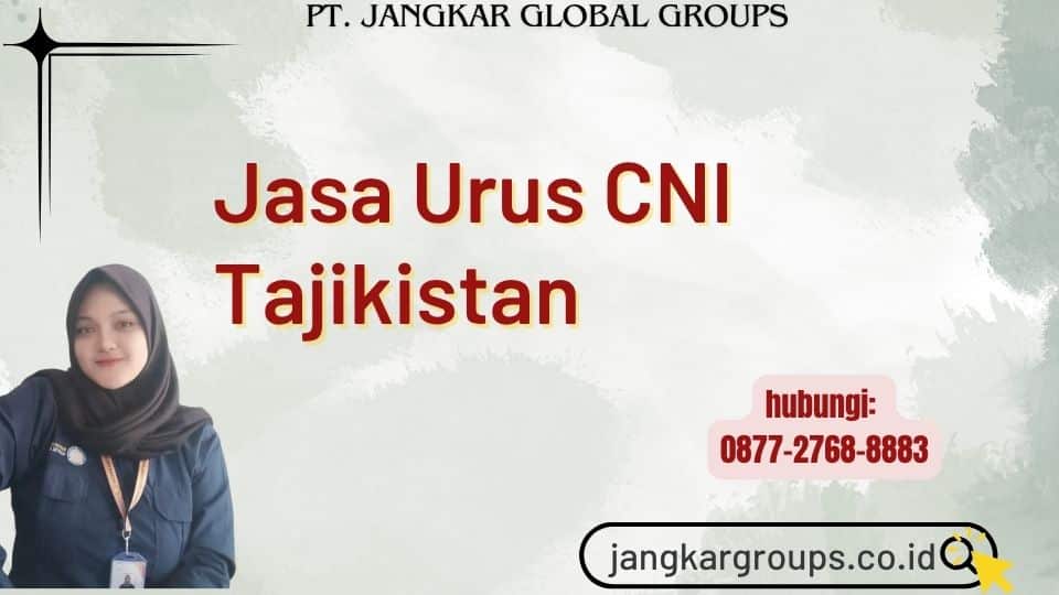 Jasa Urus CNI Tajikistan