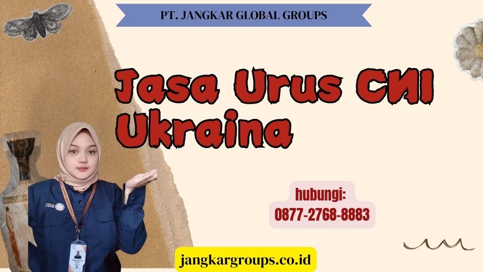 Jasa Urus CNI Ukraina