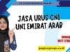 Jasa Urus CNI Uni Emirat Arab