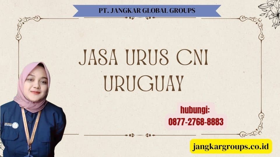 Jasa Urus CNI Uruguay