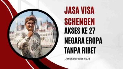 Jasa Visa Schengen Akses ke 27 Negara Eropa Tanpa Ribet