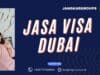 Jasa visa Dubai
