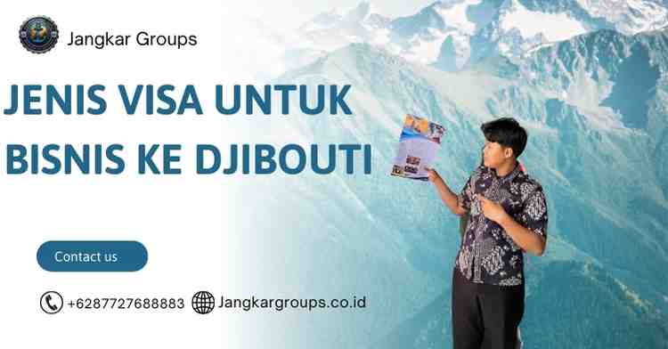 Jenis Visa untuk Bisnis ke Djibouti