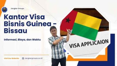 Kantor Visa Bisnis Guinea - Bissau Informasi, Biaya, dan Waktu