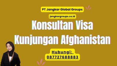 Konsultan Visa Kunjungan Afghanistan