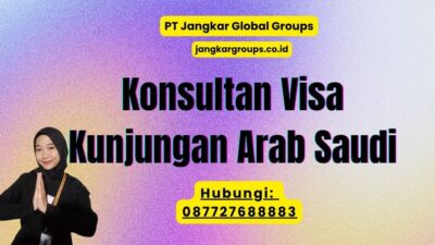 Konsultan Visa Kunjungan Arab Saudi