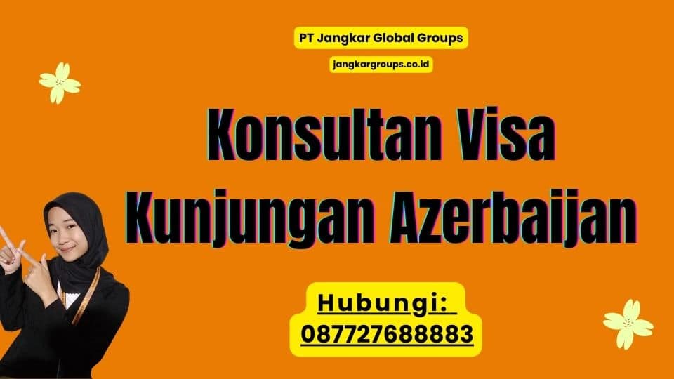 Konsultan Visa Kunjungan Azerbaijan