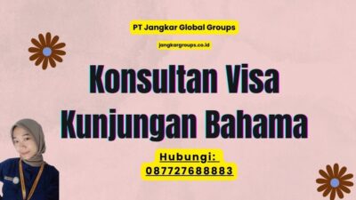 Konsultan Visa Kunjungan Bahama