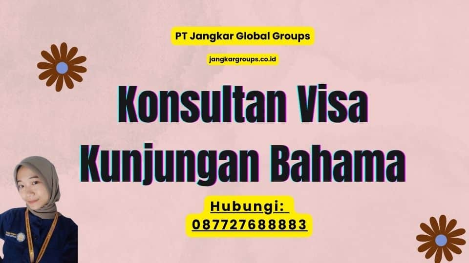 Konsultan Visa Kunjungan Bahama